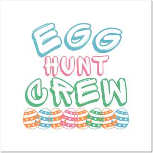 Egg Hunt Crew. Perfect Design To Get Ready For Easter Egg Hunting. Posters and Art